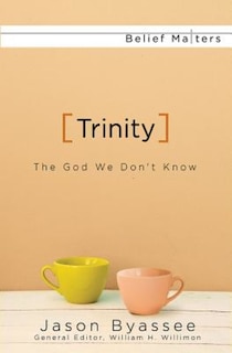 Trinity: The God We Don't Know