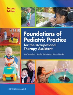 Front cover_Foundations Of Pediatric Practice For The Occupational Therapy Assistant