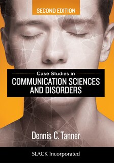 Front cover_Case Studies In Communication Sciences And Disorders
