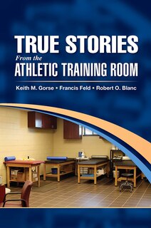 Front cover_True Stories From The Athletic Training Room