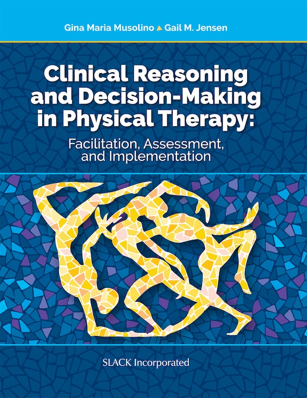 Front cover_Clinical Reasoning And Decision Making In Physical Therapy