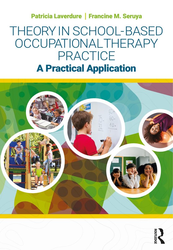 Front cover_Theory in School-Based Occupational Therapy Practice