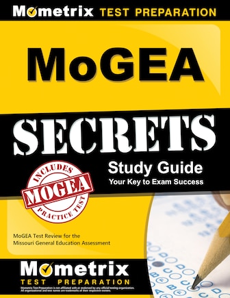 MoGEA Secrets Study Guide: MoGEA Test Review for the Missouri General Education Assessment