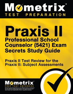 Front cover_Praxis Ii Professional School Counselor (5421) Exam Secrets Study Guide