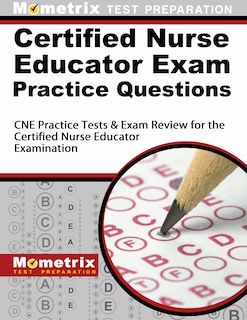 Front cover_Certified Nurse Educator Exam Practice Questions