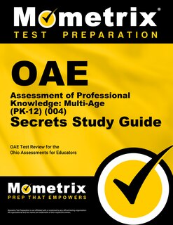 Couverture_Oae Assessment of Professional Knowledge: Multi-Age (Pk-12) (004) Secrets Study Guide