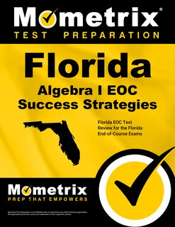 Front cover_Florida Algebra I Eoc Success Strategies Study Guide
