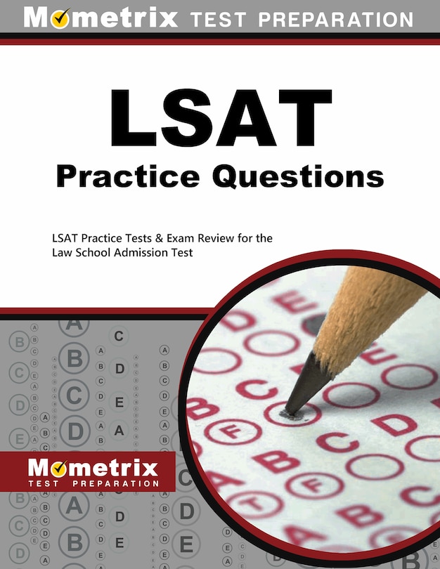 Lsat Practice Questions: Lsat Practice Tests And Exam Review For The Law School Admission Test