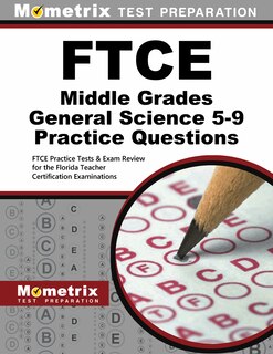 Front cover_FTCE Middle Grades General Science 5-9 Practice Questions