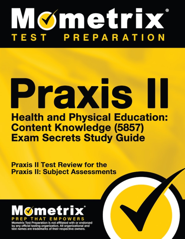 Front cover_Praxis Ii Health And Physical Education Content Knowledge (5857) Exam Secrets Study Guide