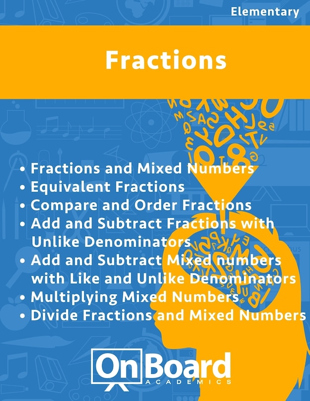 Fractions: Fractions & Mixed Numbers, Equivalent Fractions, Compare & Order Fractions, Add & Subtract Fractions w/ unlike denominators, Add and Subtract Mixed Numbers w/ like & unlike denominators, Multiplying Mixed Numbers, Divide Fractions & Mixed Numbers