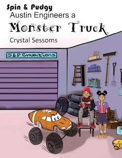 Couverture_Spin and Pudgy - Austin Engineers a Monster Truck