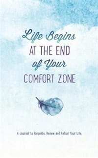 Front cover_Life Begins At The End Of Your Comfort Zone