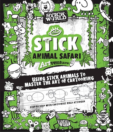 Stick Sketch School: An Animal Artventure: Mastering The Art Of Stick Figure Critters