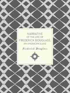 Narrative Of The Life Of Frederick Douglass, An American Slave by Frederick Douglass