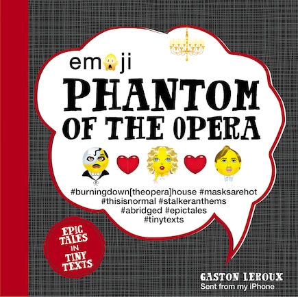 Emoji Phantom Of The Opera: Epic Tales In Tiny Texts