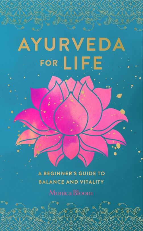Ayurveda For Life: A Beginner's Guide To Balance And Vitality image number 0