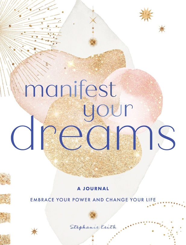 Front cover_Manifest Your Dreams: A Journal
