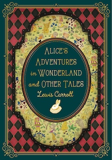 Front cover_Alice's Adventures in Wonderland and Other Tales