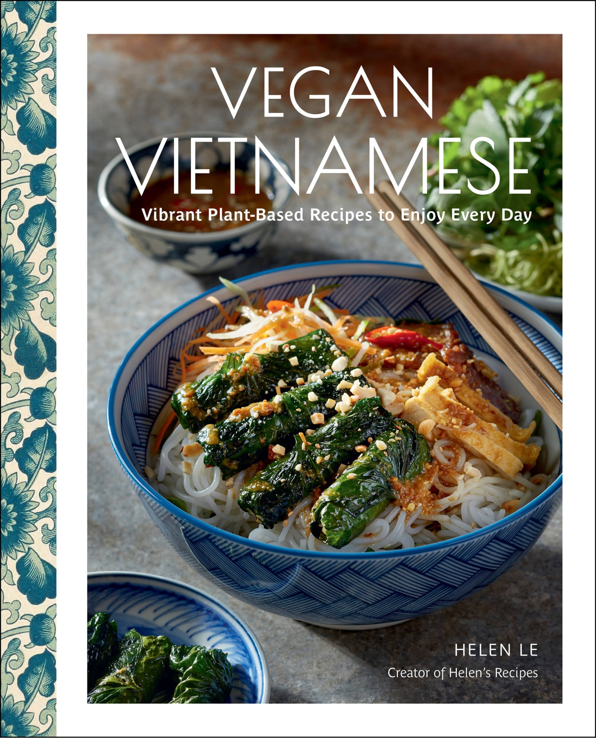 Vegan Vietnamese: Vibrant Plant-based Recipes To Enjoy Every Day