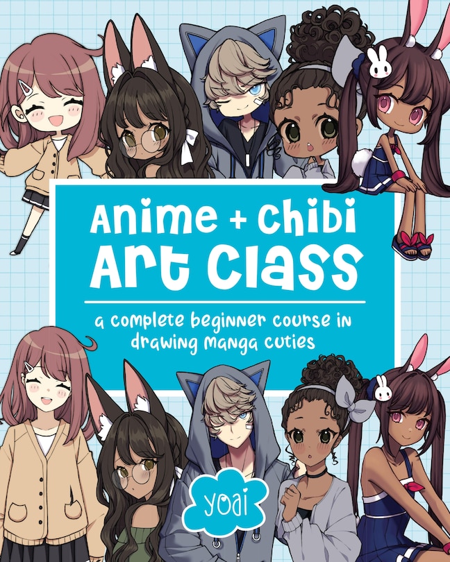 Front cover_Anime + Chibi Art Class