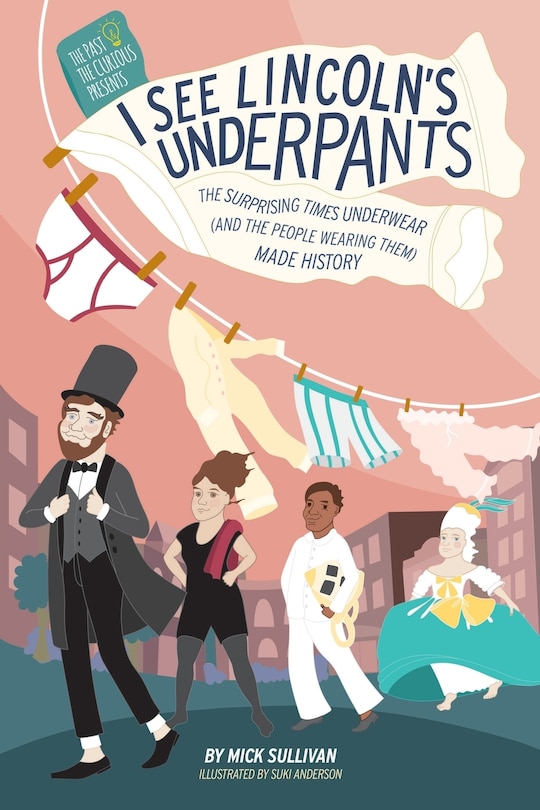 Couverture_I See Lincoln's Underpants