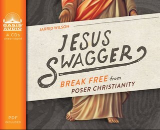 Jesus Swagger (library Edition): Break Free From Poser Christianity