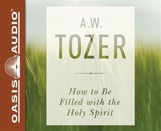 How To Be Filled With The Holy Spirit (library Edition)