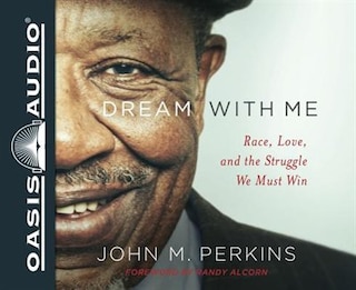 Dream With Me (library Edition): Race, Love, And The Struggle We Must Win