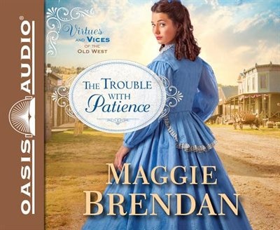 The Trouble With Patience (library Edition): A Novel