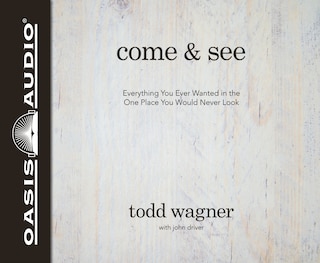Come And See (library Edition): Everything You Ever Wanted In The One Place You Would Never Look
