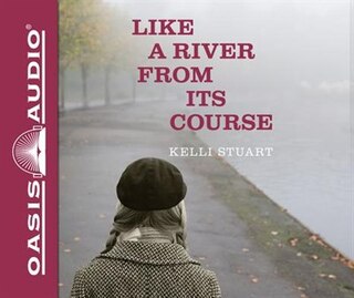 Like A River From Its Course (library Edition)