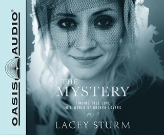 The Mystery (library Edition): Finding True Love In A World Of Broken Lovers