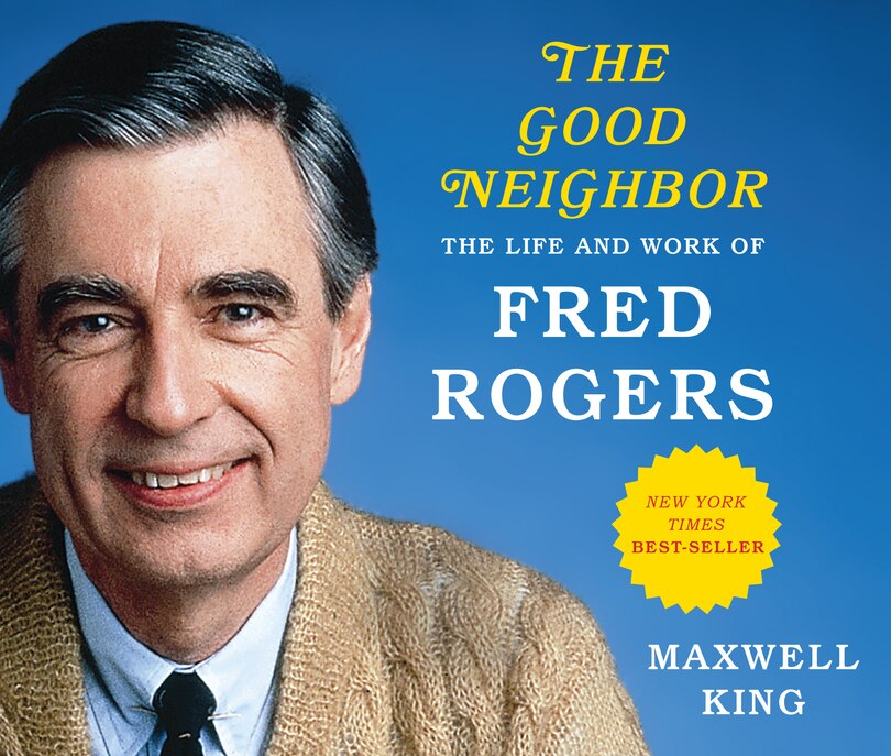 The Good Neighbor (library Edition): The Life And Work Of Fred Rogers