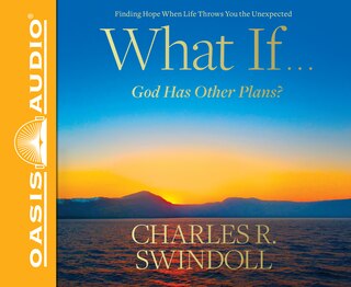 What If...god Has Other Plans? (library Edition): Finding Hope When Life Throws You The Unexpected