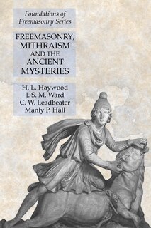 Front cover_Freemasonry, Mithraism and the Ancient Mysteries
