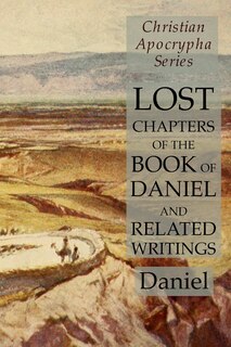 Front cover_Lost Chapters of the Book of Daniel and Related Writings