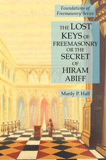 Couverture_The Lost Keys of Freemasonry or the Secret of Hiram Abiff