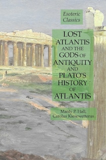 Front cover_Lost Atlantis and the Gods of Antiquity and Plato's History of Atlantis