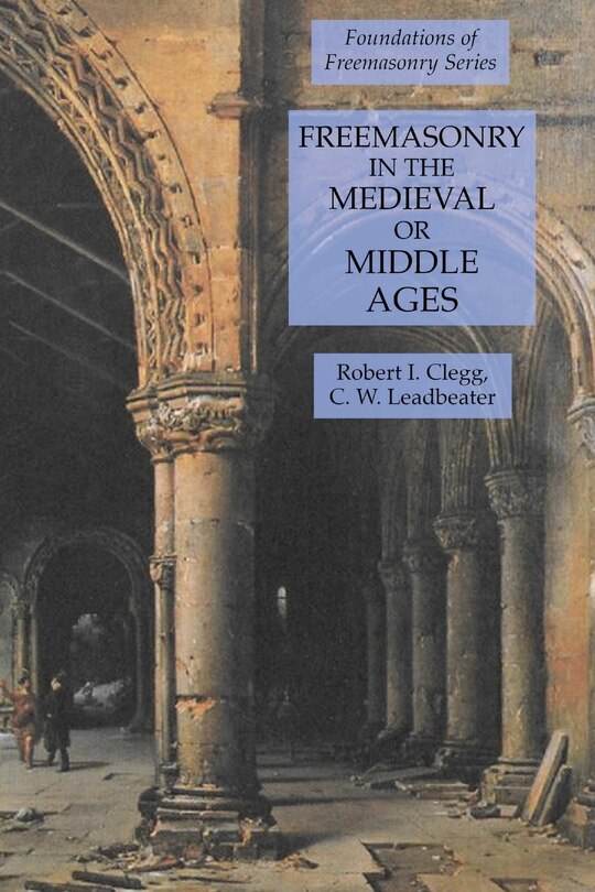 Couverture_Freemasonry in the Medieval or Middle Ages