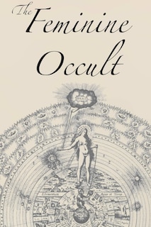 Front cover_The Feminine Occult