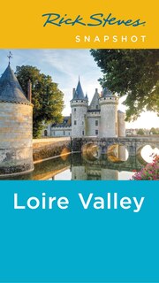 Front cover_Rick Steves Snapshot Loire Valley