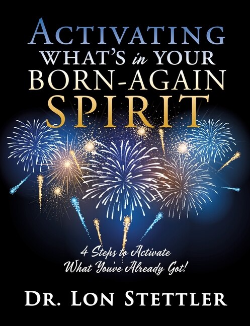Front cover_Activating What's in Your Born-Again Spirit