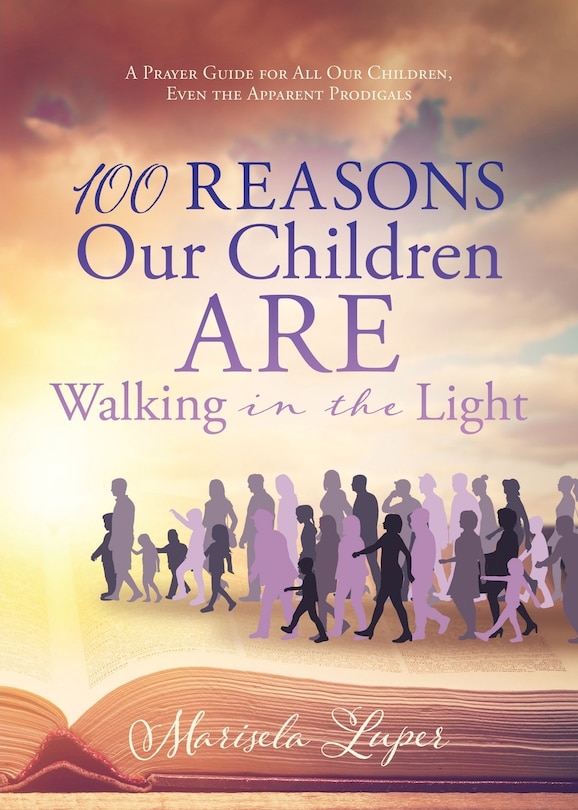 Front cover_100 Reasons Our Children ARE Walking in the Light