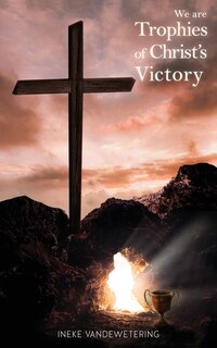 Front cover_We Are Trophies of Christ's Victory