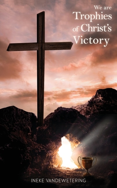 Front cover_We Are Trophies of Christ's Victory