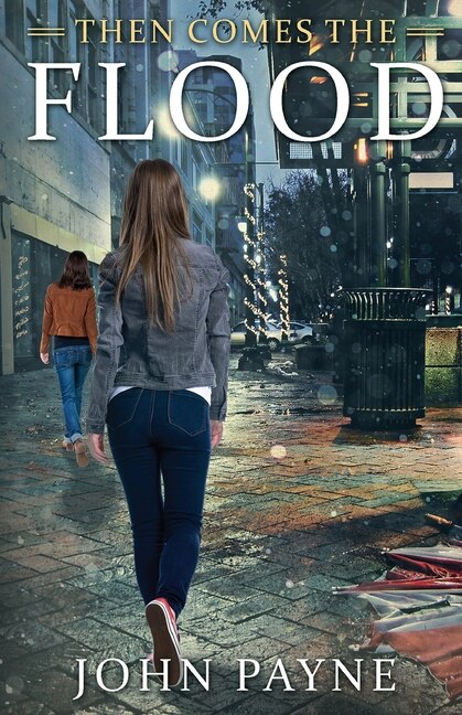 Front cover_Then Comes the Flood