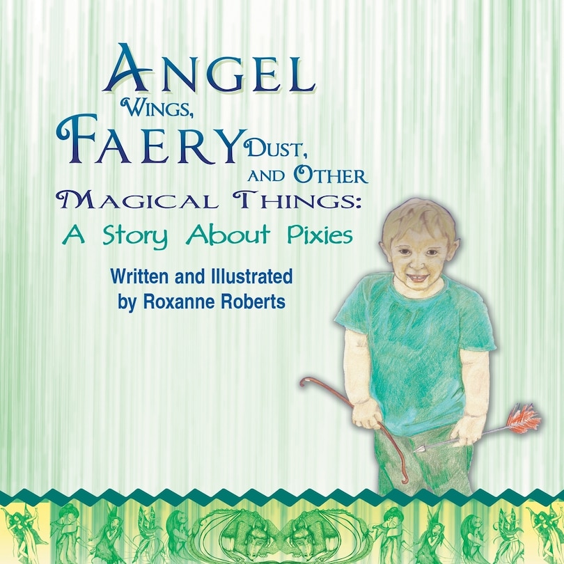 Front cover_Angel Wings, Faery Dust, and Other Magical Things