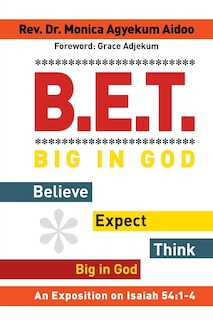 Couverture_B.E.T. Big in God - Believe Expect Think Big in God
