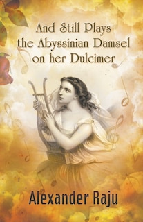 Couverture_And Still Plays the Abyssinian Damsel on her Dulcimer